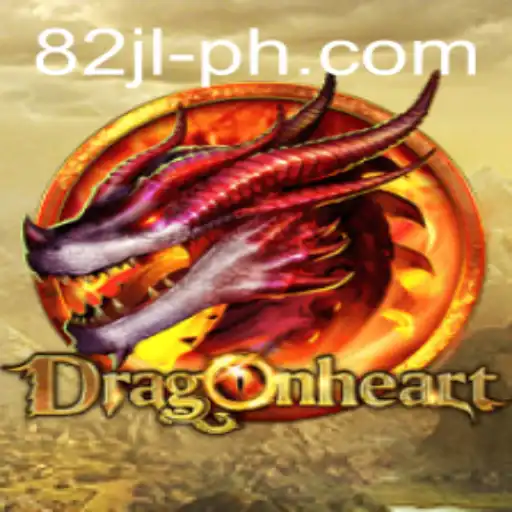 DragonHeart: Unveiling the Mystical Adventure with 82 jl